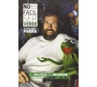 no es facil ser verde: el universo de jim henson