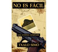 NO ES FÁCIL: Una aventura inesperada
