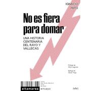 No es fiera para domar: Una historia centenaria del Rayo y Vallecas: 35 (Ensayo)