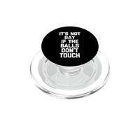 No es Gay si Las Bolas no se tocan - Dicho Divertido Chicos Hombres PopSockets PopGrip para MagSafe