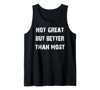 No es Genial, Pero Mejor Que la mayoría Camiseta sin Mangas
