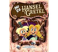 No es Hansel y Gretel (PRIMEROS LECTORES - Álbum ilustrado)