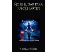 No es Lugar para Jueces parte I: Cuando las Galaxias Mienten