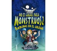 No es lugar para monstruos 2: FANTASMAS EN EL COLEGIO