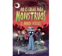 NO ES LUGAR PARA MONSTRUOS: EL HOMBRE INVISIBLE: 3