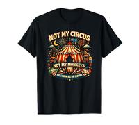 No es mi Circo, no mis Monos, Pero conozco a Todos los Payasos Camiseta