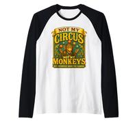 No es mi Circo, no mis Monos, Pero definitivamente conozco al Payaso Camiseta Manga Raglan