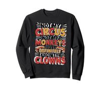 No es mi Circo, no mis Monos, Pero definitivamente conozco al Payaso Sudadera