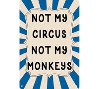 No Es Mi Circo, No Son Mis Monos Letrero De Metal Resistente Y Duradera Cartel De Chapa Vintage Placa Metálica para Bar Pub Granja 20X30Cm