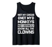 No es mi circo, no son mis monos, pero conozco a todos los payasos retro Camiseta sin Mangas