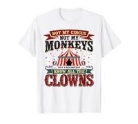 No es mi Circo, Pero conozco a Todos los Payasos, Graciosos y sarcásticos Camiseta