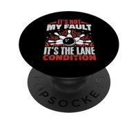 No es mi Culpa es el Carril Condiciones Bowling Bowler PopSockets PopGrip Adhesivo