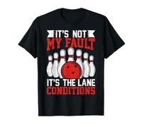 No es mi Culpa Son Las Condiciones del Carril Camiseta