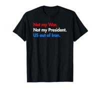 No es mi Guerra - No mi Presidente - Estados Unidos Fuera de Irán Camiseta