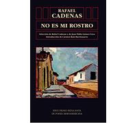 No es mi rostro: antología poética: 59 (Biblioteca de América)