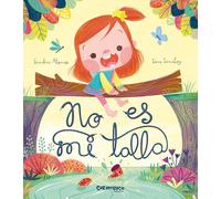 No es mi talla. Álbum ilustrado sobre los límites en las relaciones y la autoestima. +4 años (Tesoros)
