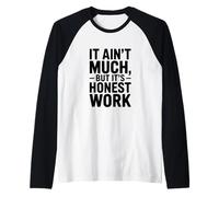 No es Mucho, Pero es Honesto Humor de Trabajo Camiseta Manga Raglan