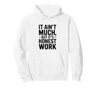 No es Mucho, Pero es Honesto Humor de Trabajo Sudadera con Capucha