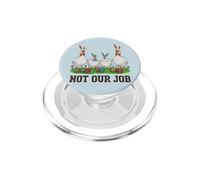 No es Nuestro Trabajo, Divertido Conejo de gallina y Ganso de Pascua PopSockets PopGrip para MagSafe