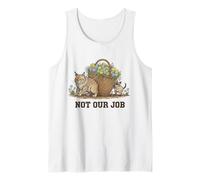 No es Nuestro Trabajo, Divertido Humor para Amantes de los Gatos de Pascua Camiseta sin Mangas