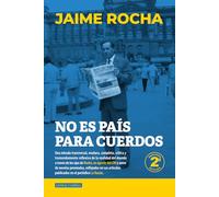 No es país para cuerdos: Artículos en La Razón 2015 - 2021