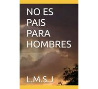 NO ES PAIS PARA HOMBRES