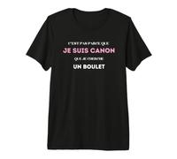 No es Porque Soy cañón Que busco una Bola Camiseta Premium