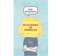 No es posible no comunicar (fuera de colección)