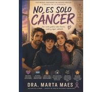 No es solo CANCER. Mi madre tiene cancer. Ed. Premium: La historia que muchos adolescentes viven en silencio cuando el cancer entra en casa. Una ... como explicar cuando el cancer llega a casa