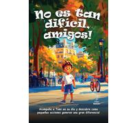 No es tan dificil, amigos!: Un cuento ilustrado para aprender sobre la vida en la ciudad, el respeto y la convivencia
