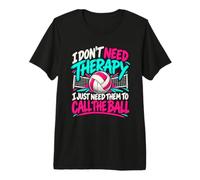 No es Terapia Solo Necesito Que llamen a la Pelota Voleibol Camiseta Premium