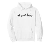 No es tu bebé Independiente Feminista Empoderamiento Sassy Joke Sudadera con Capucha