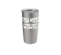 No es tu problema Vaso térmico de acero inoxidable de doble pared