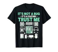 No es un error, es una característica Confía en mí Software de soporte técnico Camiseta