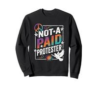 No es un manifestante pagado, Divertido diseño Pro Democracia Paz Sudadera