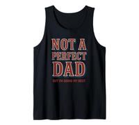 No es un papá perfecto, pero estoy haciendo mi mejor papá del día del padre Camiseta sin Mangas