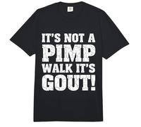 No es un Paseo de proxenetas Es Gota Divertido Viejo Humor médico Comfort Colors Adult Heavyweight T-Shirt