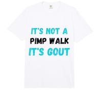 No es un Paseo de proxenetas Es Gota Divertido Viejo Humor médico Comfort Colors Adult Heavyweight T-Shirt