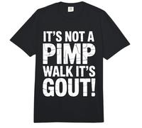 No es un Paseo de proxenetas Es Gota Divertido Viejo Humor médico Comfort Colors Adult Heavyweight T-Shirt