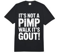 No es un Paseo de proxenetas Es Gota Divertido Viejo Humor médico Comfort Colors Adult Heavyweight T-Shirt
