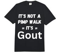 No es un Paseo de proxenetas Es Gota Divertido Viejo Humor médico Comfort Colors Adult Heavyweight T-Shirt