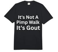 No es un Paseo de proxenetas Es Gota Divertido Viejo Humor médico Comfort Colors Adult Heavyweight T-Shirt