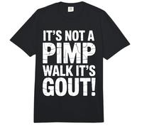 No es un Paseo de proxenetas Es Gota Divertido Viejo Humor médico Comfort Colors Adult Heavyweight T-Shirt