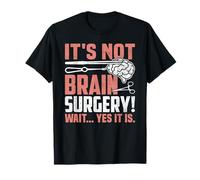 No es una cirugía Cerebral: neurocirujano y Paciente Divertido Camiseta