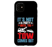 No es una Fiesta hasta Que el Remolque Sale Tow Truck Carcasa para iPhone 11
