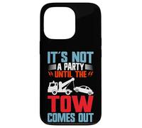 No es una Fiesta hasta Que el Remolque Sale Tow Truck Carcasa para iPhone 13 Pro