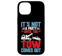 No es una Fiesta hasta Que el Remolque Sale Tow Truck Carcasa para iPhone 14
