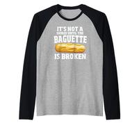No es una fiesta hasta que la baguette se rompa Francés divertido Camiseta Manga Raglan