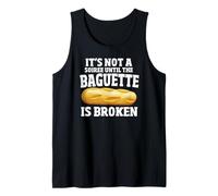 No es una fiesta hasta que la baguette se rompa Francés divertido Camiseta sin Mangas