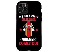 No es una Fiesta hasta Que salga el Wiener, Divertido Perro Caliente Carcasa para iPhone 11 Pro